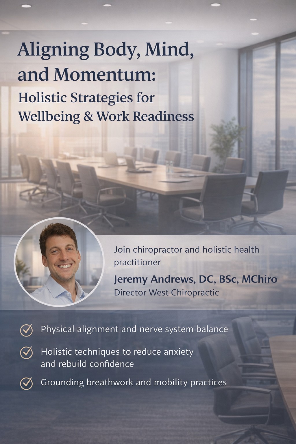 Aligning Body, Mind, and Momentum: Holistic Strategies for Wellbeing and Work Readiness Aligning Body, Mind, and Momentum: Holistic Strategies for Wellbeing and Work Readiness